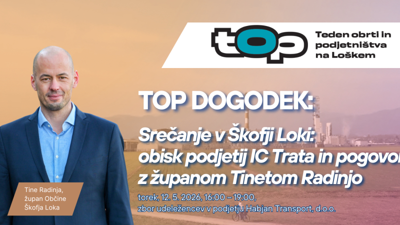 Obisk podjetij v IC Trata in pogovor z županom Tinetom Radinjo – 12. maj 2026